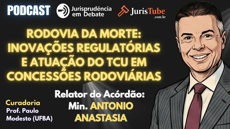 Rodovia da Morte: Inovações Regulatórias e Atuação do TCU em Concessões Rodoviárias