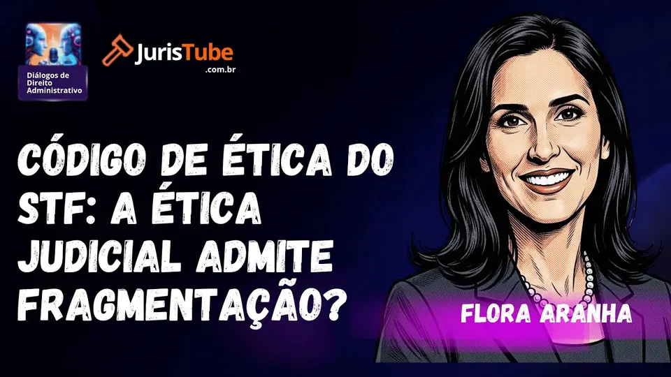 Código de Ética do STF: A Ética Judicial Admite Fragmentação?