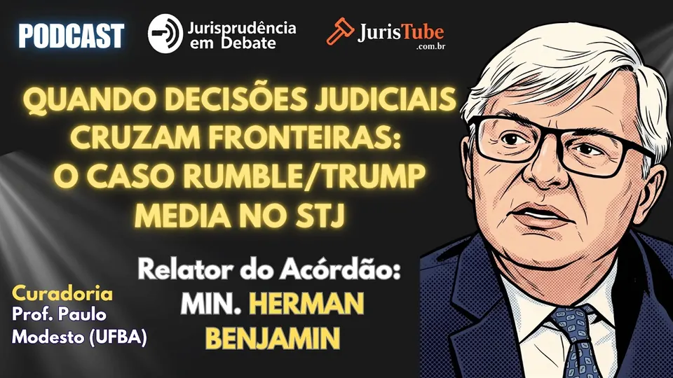 Quando Decisões Judiciais Cruzam Fronteiras: O Caso Rumble/Trump Media no STJ